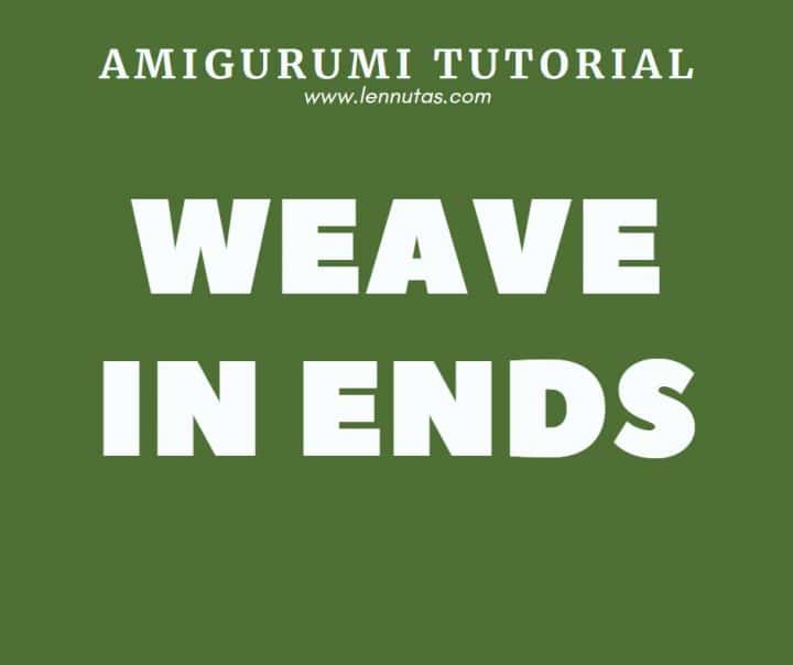 amigurumi tutorial weave in end How to Weave In Crochet Ends? [Amigurumi Tips]